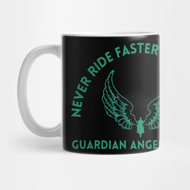 NEVER RIDE FASTER THAN YOUR GUARDIAN ANGEL CAN FLY by vcent